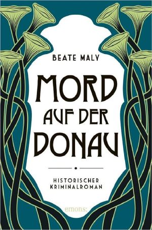 [Ernestine Kirsch & Anton Böck 03] • Mord auf der Donau